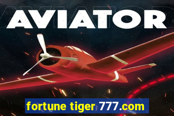 fortune tiger 777.com